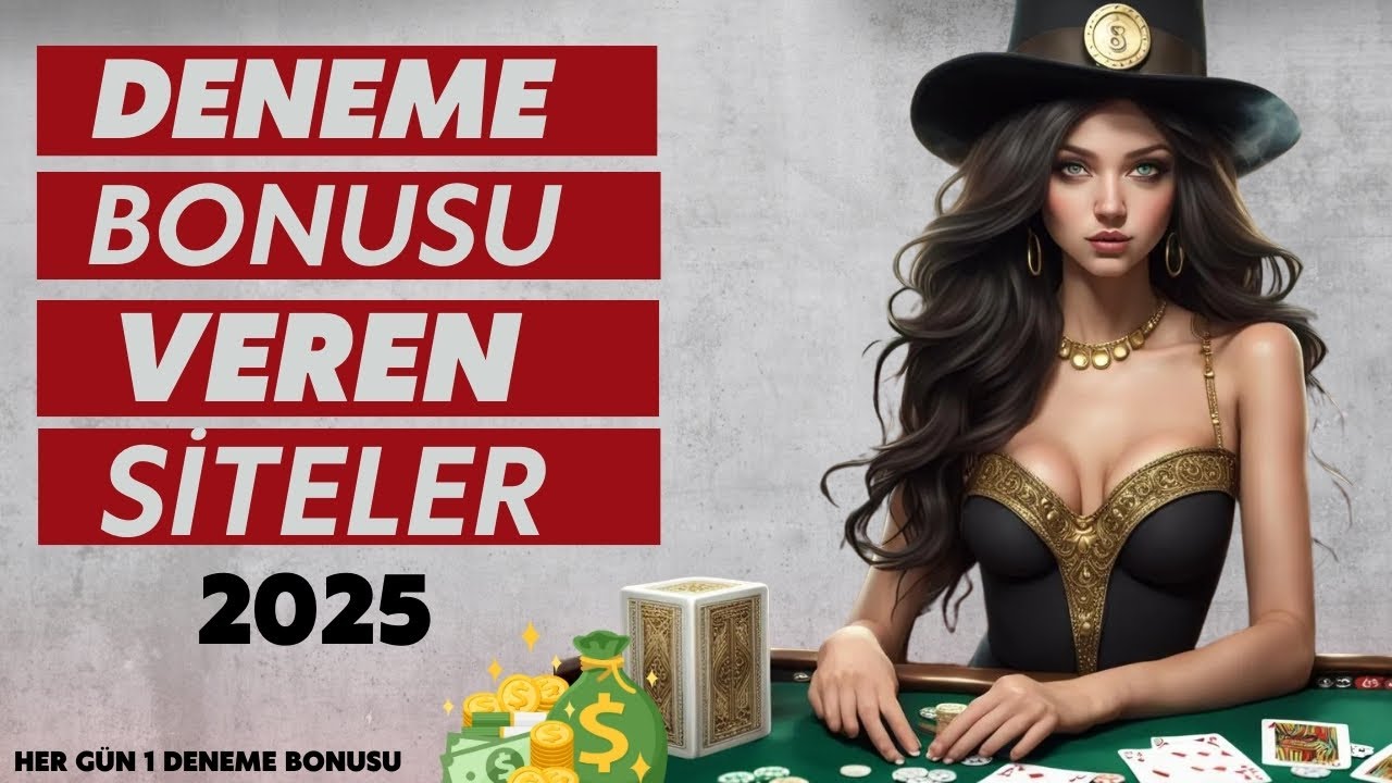 DENEME BONUSU VEREN BAHİS SİTELERİ 2025 - Her Gün 1 Deneme Bonusu